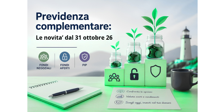 Rappresentazione visiva dell'articolo: Previdenza complementare: cosa cambia dal 31 ottobre 26.